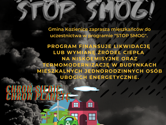 Burmistrz Gminy Kozienice zaprasza mieszkańców do uczestnictwa w programie „STOP SMOG"