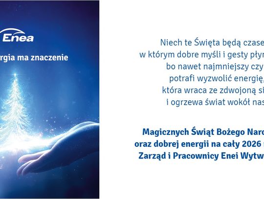 Życzenia od Zarządu i Pracowników Enei Wytwarzanie Życzenia od Zarządu i Pracowników Enei Wytwarzanie