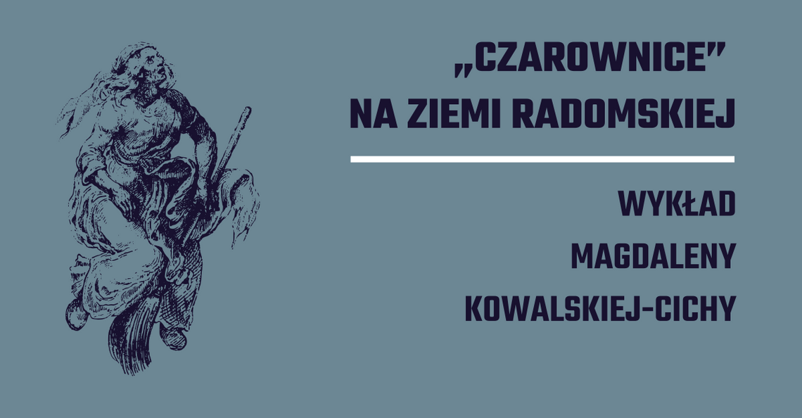 Wykład „«Czarownice» na Ziemi Radomskiej” w MRK